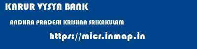 KARUR VYSYA BANK  ANDHRA PRADESH KRISHNA SRIKAKULAM   micr code